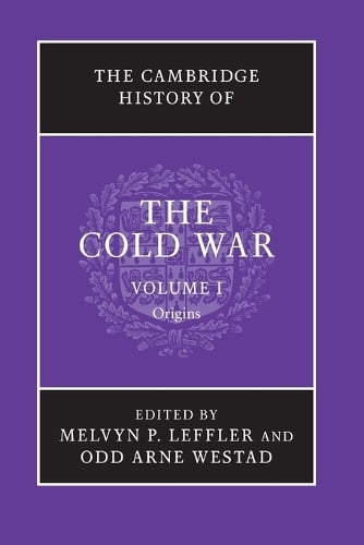 The Cambridge History of the Cold War - Melvyn P. Leffler