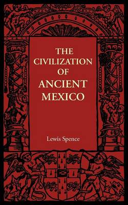 The Civilization of Ancient Mexico (Paperback)