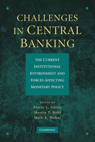 Challenges in Central Banking: The Current Institutional Environment and Forces Affecting Monetary Policy (Paperback)