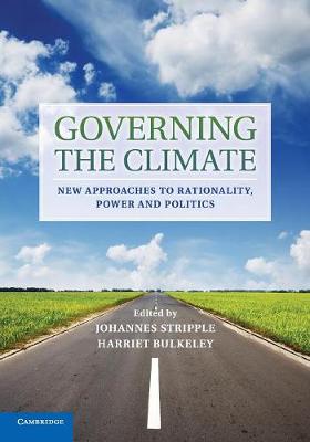 Governing the Climate: New Approaches to Rationality, Power and Politics (Paperback)