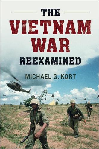 The Vietnam War Reexamined by Michael G. Kort | Waterstones