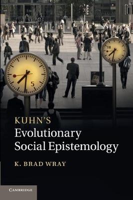 Kuhn's Evolutionary Social Epistemology (Paperback)