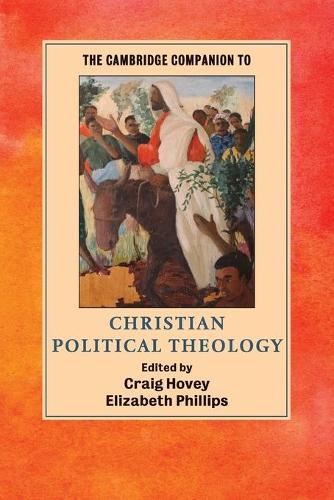 Cambridge University Press The Cambridge Companion To Christian Political Theology