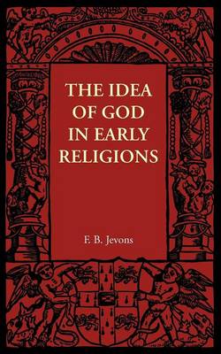 The Idea of God in Early Religions (Paperback)