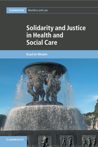 Solidarity and Justice in Health and Social Care - Cambridge Bioethics and Law (Paperback)
