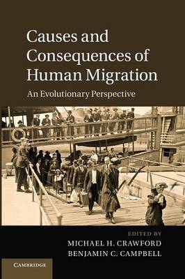 Causes and Consequences of Human Migration: An Evolutionary Perspective (Paperback)