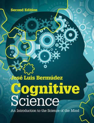 Cognitive Science: An Introduction to the Science of the Mind (Paperback)