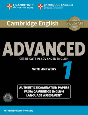CAE Practice Tests: Cambridge English Advanced 1 for Revised Exam from 2015 Student's Book Pack (Student's Book with Answers and Audio CDs (2)): Authentic Examination Papers from Cambridge English Language Assessment