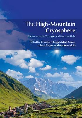 The High-Mountain Cryosphere: Environmental Changes and Human Risks (Paperback)