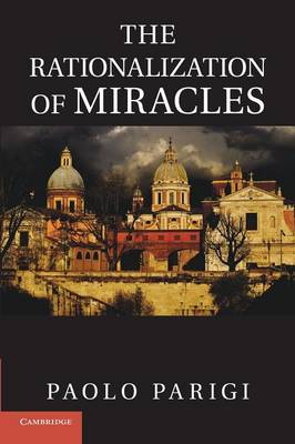 The Rationalization of Miracles (Paperback)