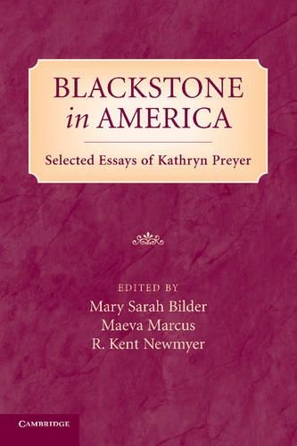 Blackstone in America: Selected Essays of Kathryn Preyer (Paperback)
