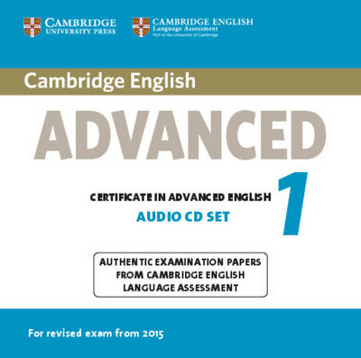 CAE Practice Tests: Cambridge English Advanced 1 for Revised Exam from 2015 Audio CDs (2): Authentic Examination Papers from Cambridge English Language Assessment (CD-Audio)