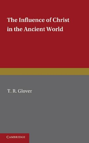 The Influence of Christ in the Ancient World (Paperback)