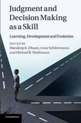 Judgment and Decision Making as a Skill: Learning, Development and Evolution (Paperback)