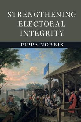 Strengthening Electoral Integrity (Paperback)