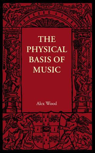 The Physical Basis of Music (Paperback)