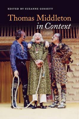 Literature in Context: Thomas Middleton in Context (Paperback)