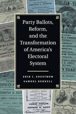 Party Ballots, Reform, and the Transformation of America's Electoral System (Paperback)