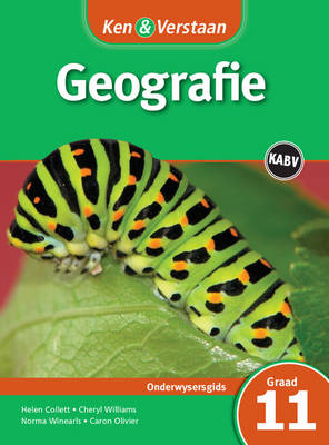 Ken & Verstaan Geografie: Gr 11: Onderwysersleer - Ken & Verstaan (Paperback)