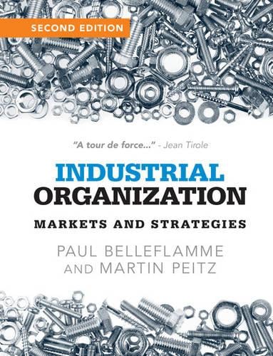 Industrial Organization: Markets and Strategies (Paperback)