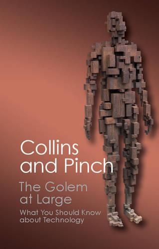 The Golem at Large: What You Should Know about Technology - Canto Classics (Paperback)