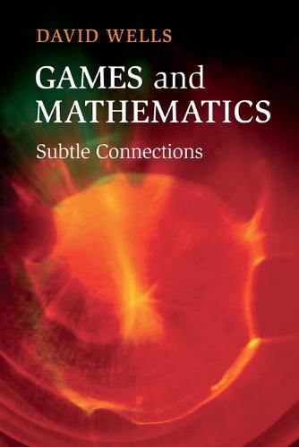 Games and Mathematics: Subtle Connections (Paperback)