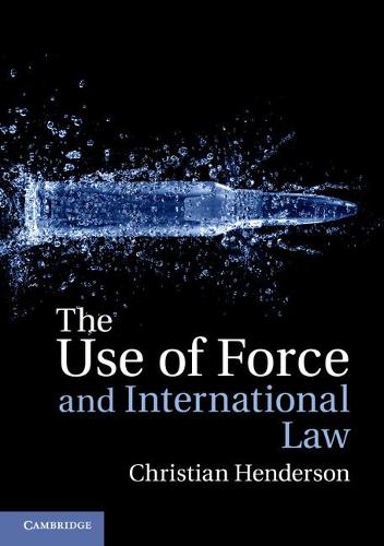 The Use of Force and International Law (Paperback)