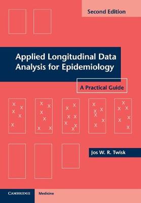 Applied Longitudinal Data Analysis for Epidemiology: A Practical Guide (Paperback)