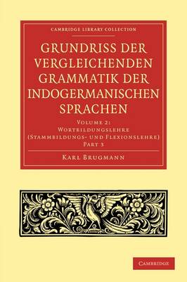 Grundriss der vergleichenden Grammatik der indogermanischen Sprachen - Grundriss der vergleichenden Grammatik der indogermanischen Sprachen 3 Volume Paperback Set (Paperback)