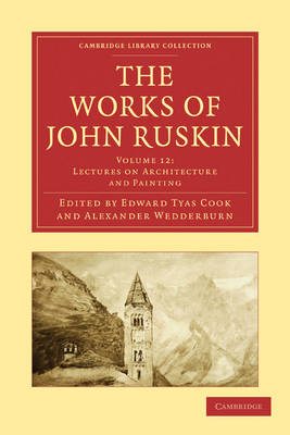 The The Works of John Ruskin 39 Volume Paperback Set The Works of John Ruskin: Lectures on Landscape; Michaelangelo; Tintoret Volume 22 - Cambridge Library Collection - Works of John Ruskin (Paperback)