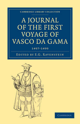 Cambridge Library Collection - Hakluyt First Series: A Journal of the First Voyage of Vasco da Gama, 1497-1499 (Paperback)
