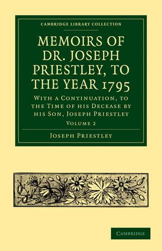 Memoirs of Dr. Joseph Priestley - Memoirs of Dr. Joseph Priestley 2 Volume Set (Paperback)