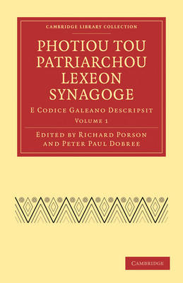 Photiou Tou Patriarchou Lexeon Synagoge: E Codice Galeano Descripsit - Photiou Tou Patriarchou Lexeon Synagoge 2 Volume Paperback Set (Paperback)