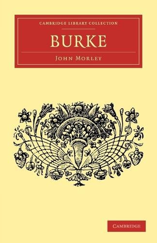 Burke - Cambridge Library Collection - English Men of Letters (Paperback)
