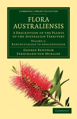 Flora Australiensis: A Description of the Plants of the Australian Territory - Cambridge Library Collection - Botany and Horticulture (Paperback)