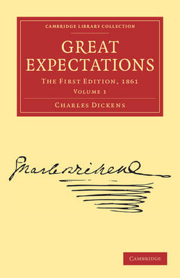 Great Expectations: The First Edition, 1861 - Cambridge Library Collection - Literary Studies Volume 1 (Paperback)