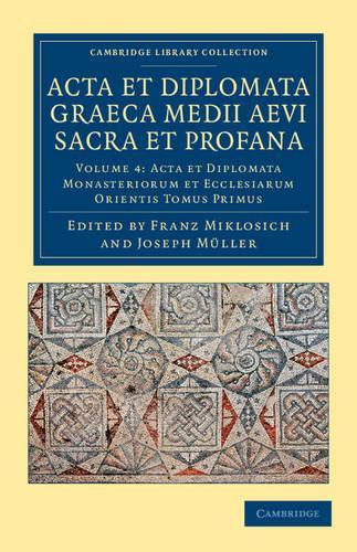 Acta et Diplomata Graeca Medii Aevi Sacra et Profana - Acta et Diplomata Graeca Medii Aevi Sacra et Profana 6 Volume Set (Paperback)