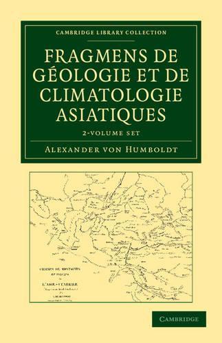 Fragmens de geologie et de climatologie Asiatiques 2 Volume Set - Cambridge Library Collection - Earth Science