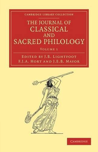 The Journal of Classical and Sacred Philology - Cambridge Library Collection - Classic Journals (Paperback)