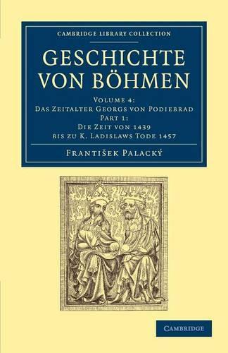 Geschichte von Boehmen: Groesstentheils nach urkunden und handschriften - Geschichte von Boehmen 5 Volume Set in 10 Paperback Parts Volume 3 (Paperback)