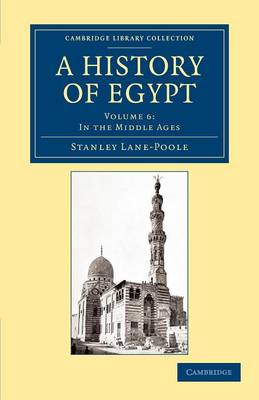 A History of Egypt: Volume 6, In the Middle Ages - Cambridge Library Collection - Archaeology (Paperback)