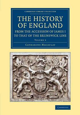 The History of England from the Accession of James I to that of the Brunswick Line: Volume 3 - Cambridge Library Collection - British & Irish History, 17th & 18th Centuries (Paperback)