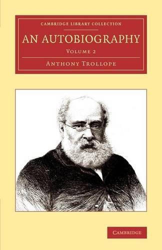 An Autobiography - Cambridge Library Collection - Literary Studies (Paperback)