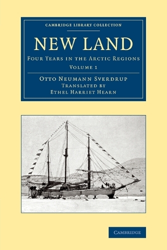 New Land: Four Years in the Arctic Regions - Cambridge Library Collection - Polar Exploration (Paperback)