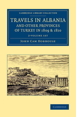 Travels in Albania and Other Provinces of Turkey in 1809 and 1810 2 Volume Set