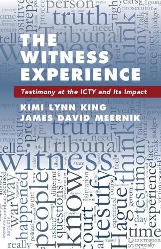 Cover The Witness Experience: Testimony at the ICTY and Its Impact