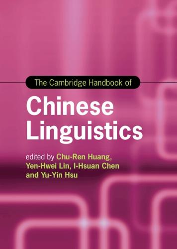 The Cambridge Handbook of Chinese Linguistics by Chu-Ren Huang