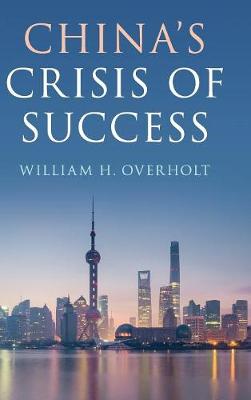 China's Crisis of Success (Hardback)