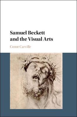 Samuel Beckett and the Visual Arts (Hardback)