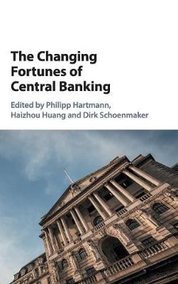The Changing Fortunes of Central Banking (Hardback)
